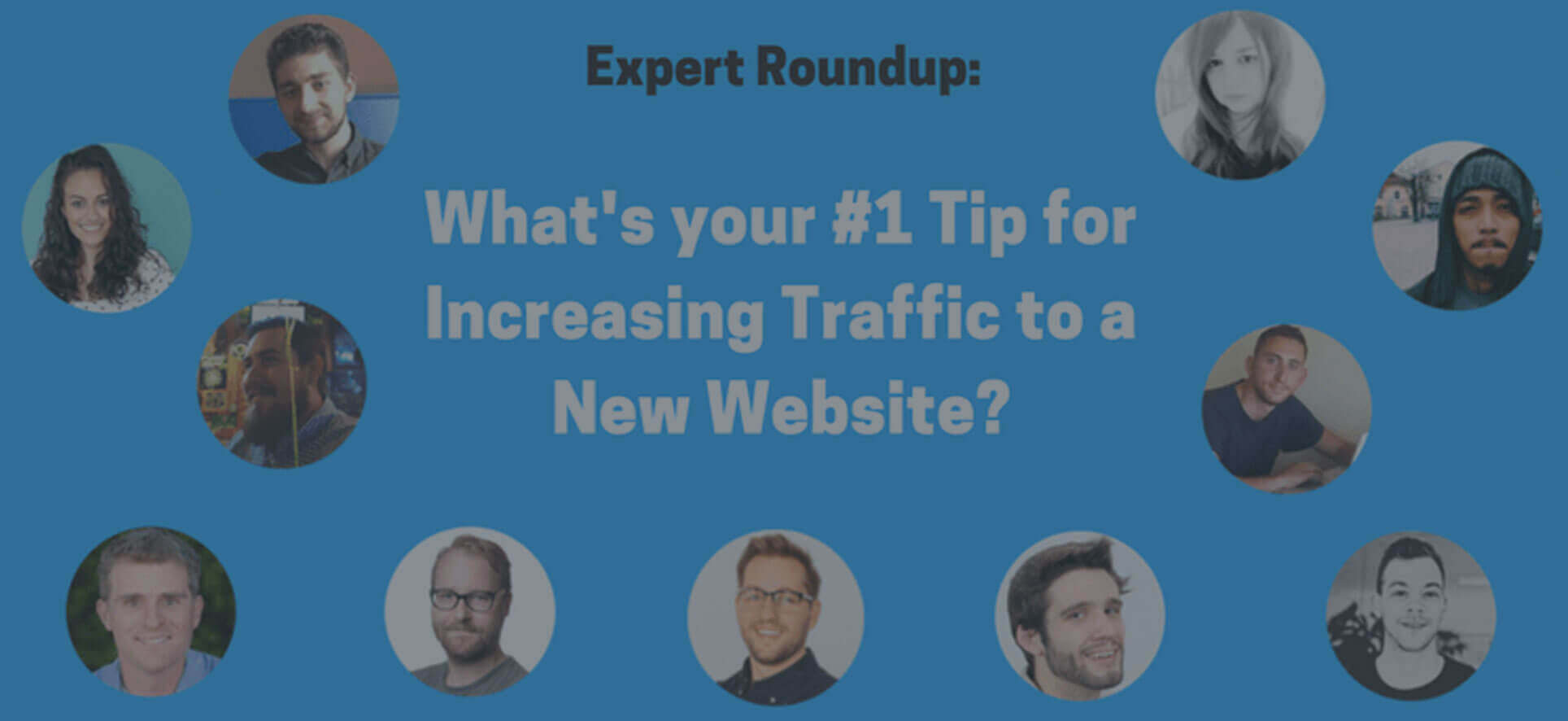 What’s your #1 Tip for Increasing Traffic to a New Website