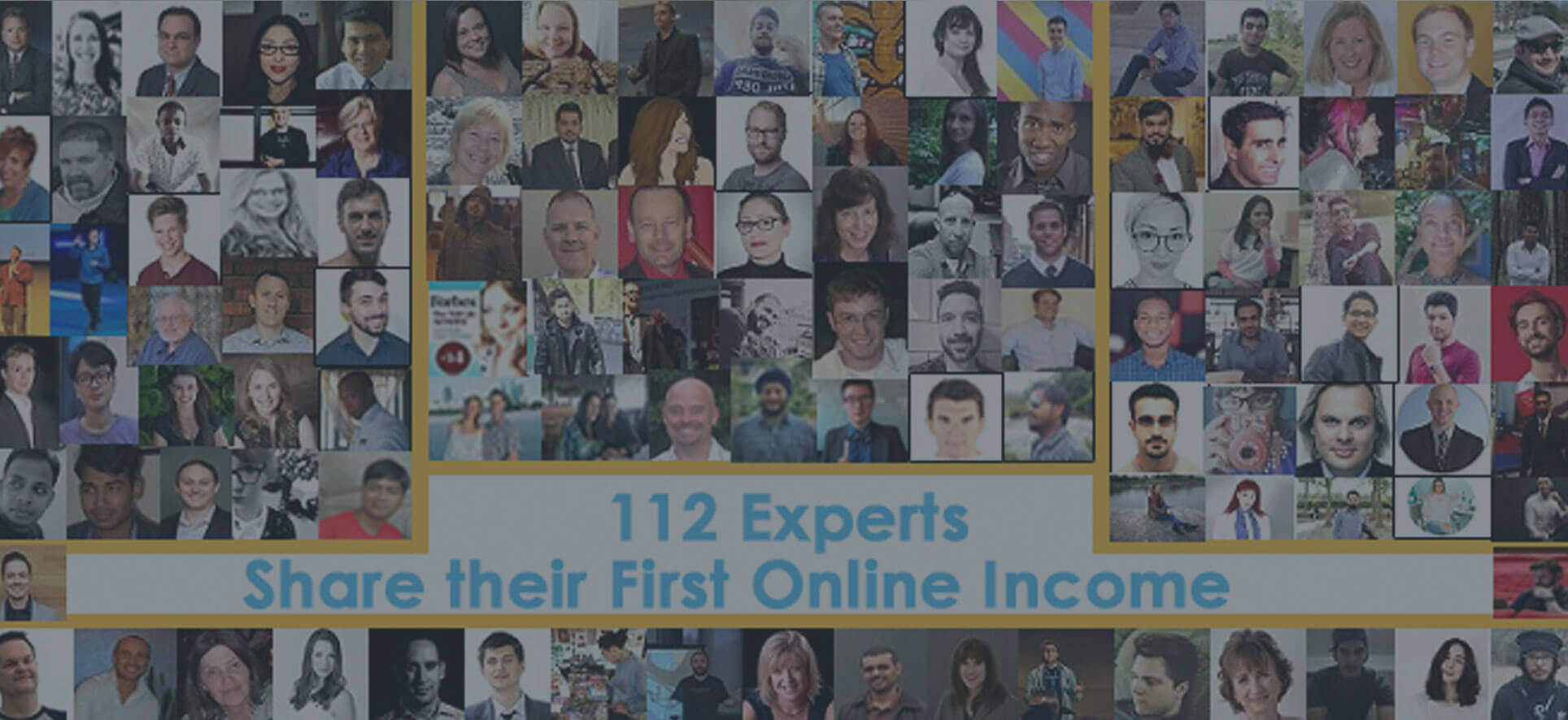 Roundup - 112 Experts Share their First Online Income